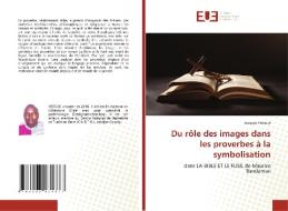 Du rôle des images dans les proverbes à la symbolisation di Jacques Yeboué edito da Éditions universitaires européennes