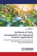 Synthesis of CeO2 nanopowders for Advanced forensic applications di Rohini B. S., Kavyashree D. edito da LAP LAMBERT Academic Publishing