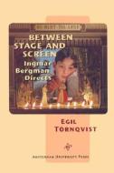 Between Stage And Screen di Egil Tornqvist edito da Amsterdam University Press