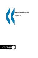 Spain di Organization for Economic Co-operation and Development edito da Organization For Economic Co-operation And Development (oecd