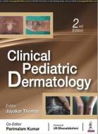 Clinical Pediatric Dermatology di Jayakar Thomas, Parimalam Kumar edito da Jaypee Brothers Medical Publishers
