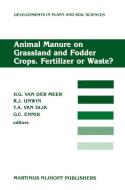 Animal Manure on Grassland and Fodder Crops.Fertilizer or Waste? edito da Springer Netherlands