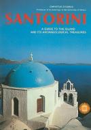Santorini: A Guide to the Island and Its Archaeological Treasures di Christos Doumas edito da Ekdotike Athenon