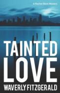 Tainted Love di Fitzgerald Waverly Fitzgerald edito da Independently Published