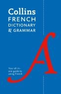 Collins French Dictionary and Grammar di Collins Dictionaries edito da HarperCollins Publishers