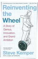 Reinventing the Wheel di Steve Kemper edito da HarperBusiness