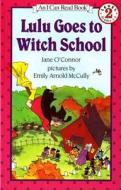 Lulu Goes to Witch School di Jane O'Connor edito da HARPERCOLLINS