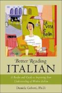 Better Reading Italian di Daniela Gobetti edito da Mcgraw-hill Education - Europe