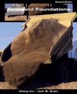 Soils and Foundations di Cheng Liu, Jack B. Evett edito da Prentice Hall