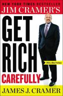 Jim Cramer's Get Rich Carefully di James J. Cramer edito da Penguin LCC US