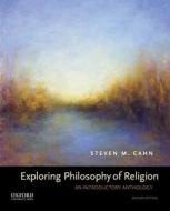 Exploring Philosophy of Religion: An Introductory Anthology di Steven M. Cahn edito da OXFORD UNIV PR