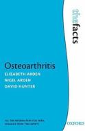 Osteoarthritis di Nigel Arden, Elizabeth Arden, David Hunter edito da Oxford University Press