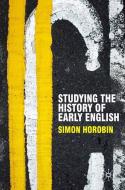 Studying the History of Early English di Simon Horobin edito da Macmillan Education UK