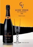 Guide Veron Des Champagnes 2018 - Versione Italiana di Michel Veron edito da Lulu.com
