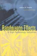 Bandwagon Effects In High Technology Industries di Jeffrey H. Rohlfs edito da Mit Press Ltd