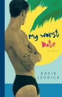 My Worst Date di David Leddick edito da St. Martins Press-3PL