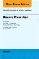 Disease Prevention, An Issue of Medical Clinics of North America di Michael Pignone, Kirsten Bibbins-Domingo edito da Elsevier - Health Sciences Division