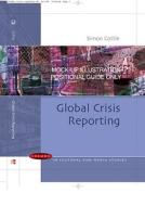 Global Crisis Reporting di Simon Cottle edito da McGraw-Hill Education