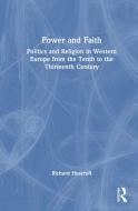 Power And Faith di Richard Huscroft edito da Taylor & Francis Ltd