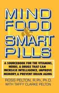 Mind Food & Smart Pills di Ross Pelton edito da Main Street Books