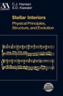 Stellar Interiors: Physical Principles, Structure, and Evolution [With Disk] di C. J. Hansen, S. D. Kawaler edito da Springer