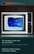 The European Union and the Asia-Pacific di Holland Martin edito da Taylor & Francis Ltd