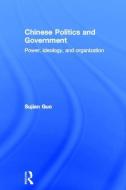 Chinese Politics and Government di Sujian Guo edito da Taylor & Francis Ltd