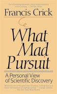 What Mad Pursuit di Francis Crick edito da The Perseus Books Group