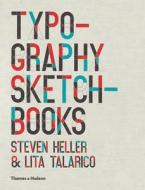 Typography Sketchbooks di Steven Heller, Lita Talarico edito da Thames & Hudson Ltd