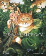 Pre-Raphaelite Cats di Susan Herbert edito da Thames & Hudson Ltd