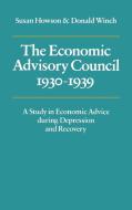 The Economic Advisory Council, 1930 1939 di Susan Howson, Donald Winch edito da Cambridge University Press