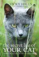 The The Visual Guide To All Your Cat's Behaviour di Vicky Halls edito da Octopus Publishing Group