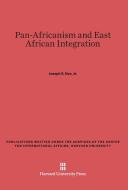 Pan-Africanism and East African Integration di Jr. Joseph S. Nye edito da Harvard University Press