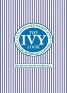 The Ivy Look di Graham Marsh, J.P. Gaul edito da Frances Lincoln Publishers Ltd