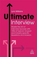Ultimate Interview di Lynn Williams edito da Kogan Page
