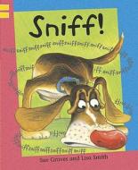 Sniff! di Sue Graves edito da Hachette Children's Books