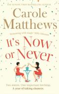 It's Now or Never di Carole Matthews edito da Little, Brown Book Group