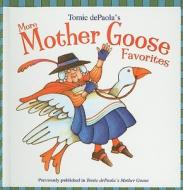 More Mother Goose Favorites di Tomie DePaola edito da Perfection Learning