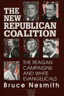 The New Republican Coalition di Bruce Nesmith edito da Lang, Peter