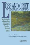 Loss and Grief Recovery di Joyce Ashton edito da Routledge