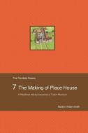 THE MAKING OF PLACE HOUSE di MARILY WILTON-SMITH edito da LIGHTNING SOURCE UK LTD