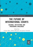 The Future Of International Courts edito da Taylor & Francis Ltd
