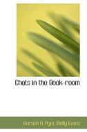 Chats In The Book-room di Horace N Pym edito da Bibliolife