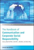 The Handbook of Communication and Corporate Social Responsibility di Øyvind Ihlen edito da Wiley-Blackwell