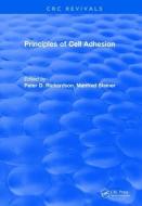 Revival: Principles of Cell Adhesion (1995) di Peter D. (Brown University) Richardson, Manfred Steiner edito da Taylor & Francis Ltd