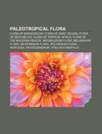 Paleotropical Flora: Indomalesian Flora, di Books Llc edito da Books LLC, Wiki Series