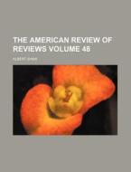 The American Review of Reviews Volume 48 di Albert Shaw edito da Rarebooksclub.com