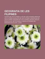 Geografia De Les Filipines: Ciutats De L di Font Wikipedia edito da Books LLC, Wiki Series