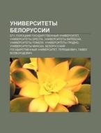 Universitety Belorussii: Yegu, Polotskii di Istochnik Wikipedia edito da Books LLC, Wiki Series