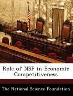 Role Of Nsf In Economic Competitiveness edito da Bibliogov